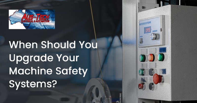 When Should You Upgrade Your Machine Safety Systems?