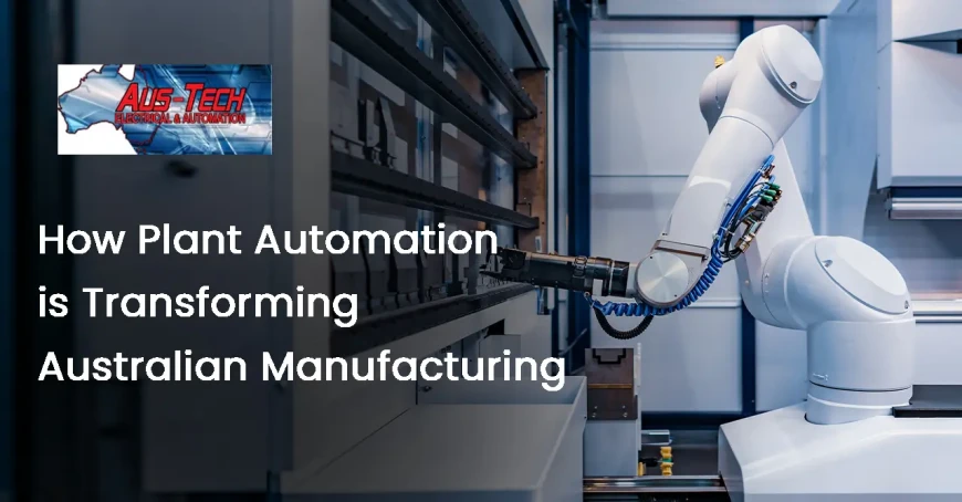How Plant Automation is Transforming Australian Manufacturing
